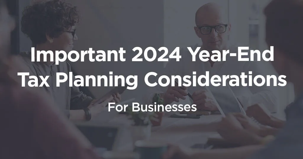 2024 Year-End Income Tax Planning for Businesses